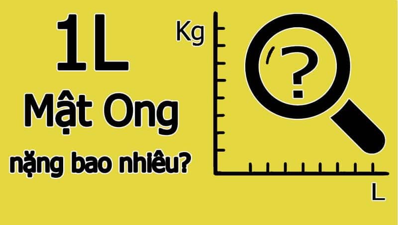 1 lít mật ong bằng bao nhiêu kg